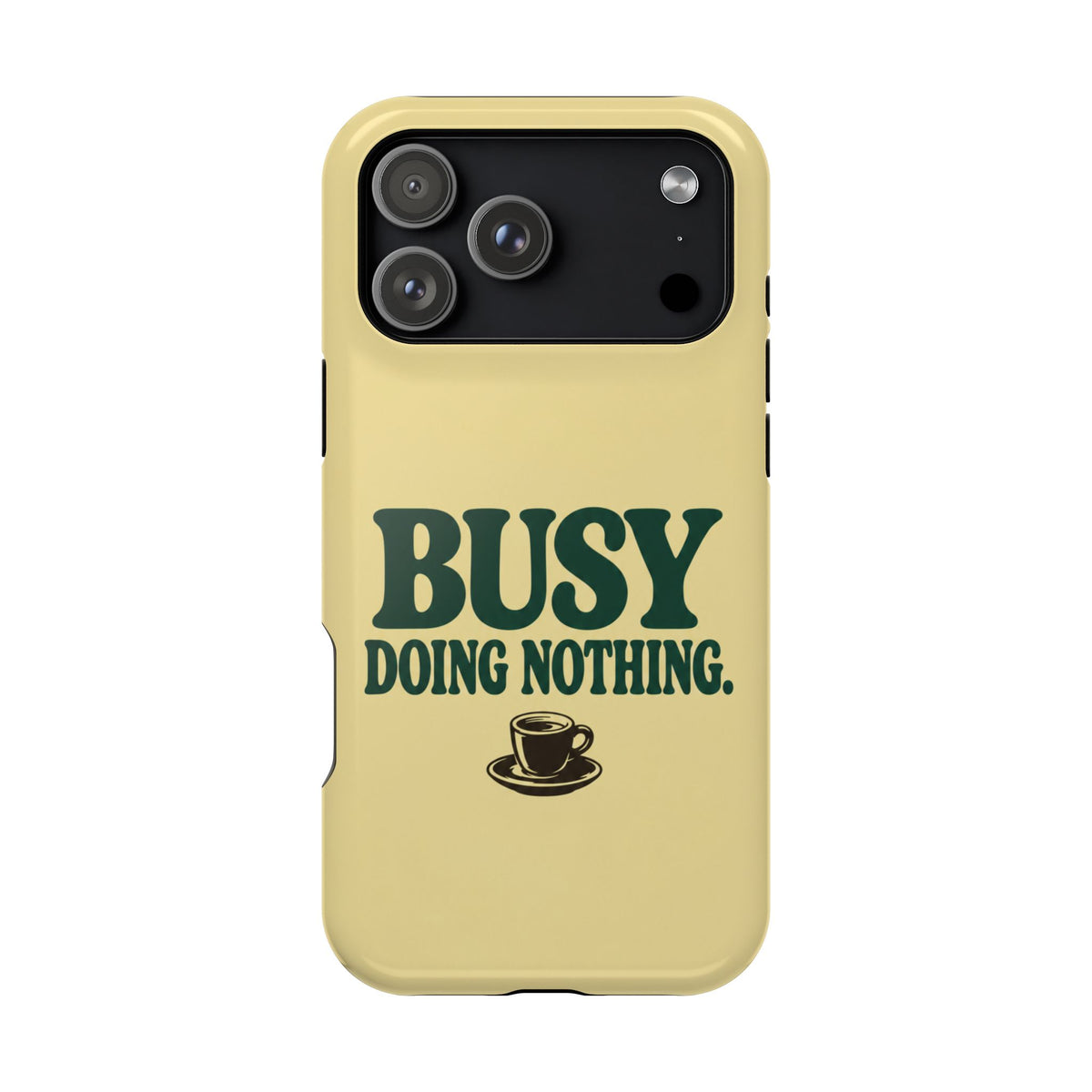Busy Doing Nothing | MagSafe Compatible iPhone Case
