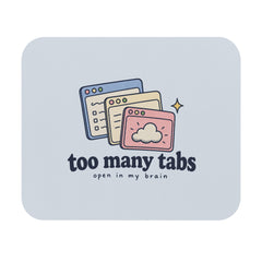 Too Many Tabs | Mousepad