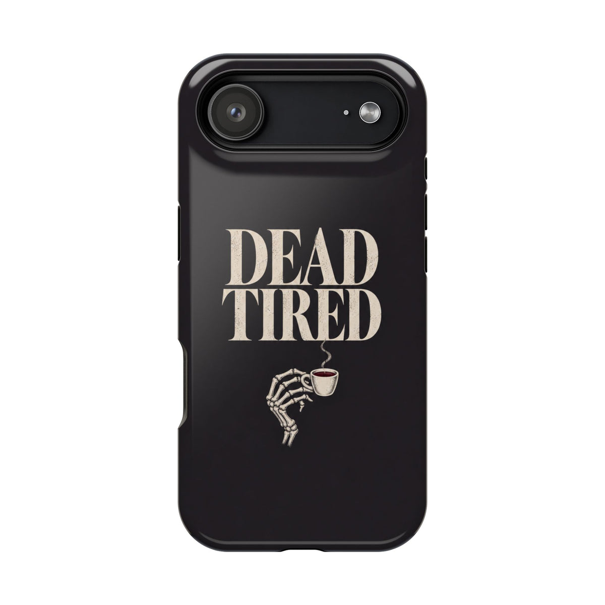 Dead Tired | MagSafe Compatible iPhone Case