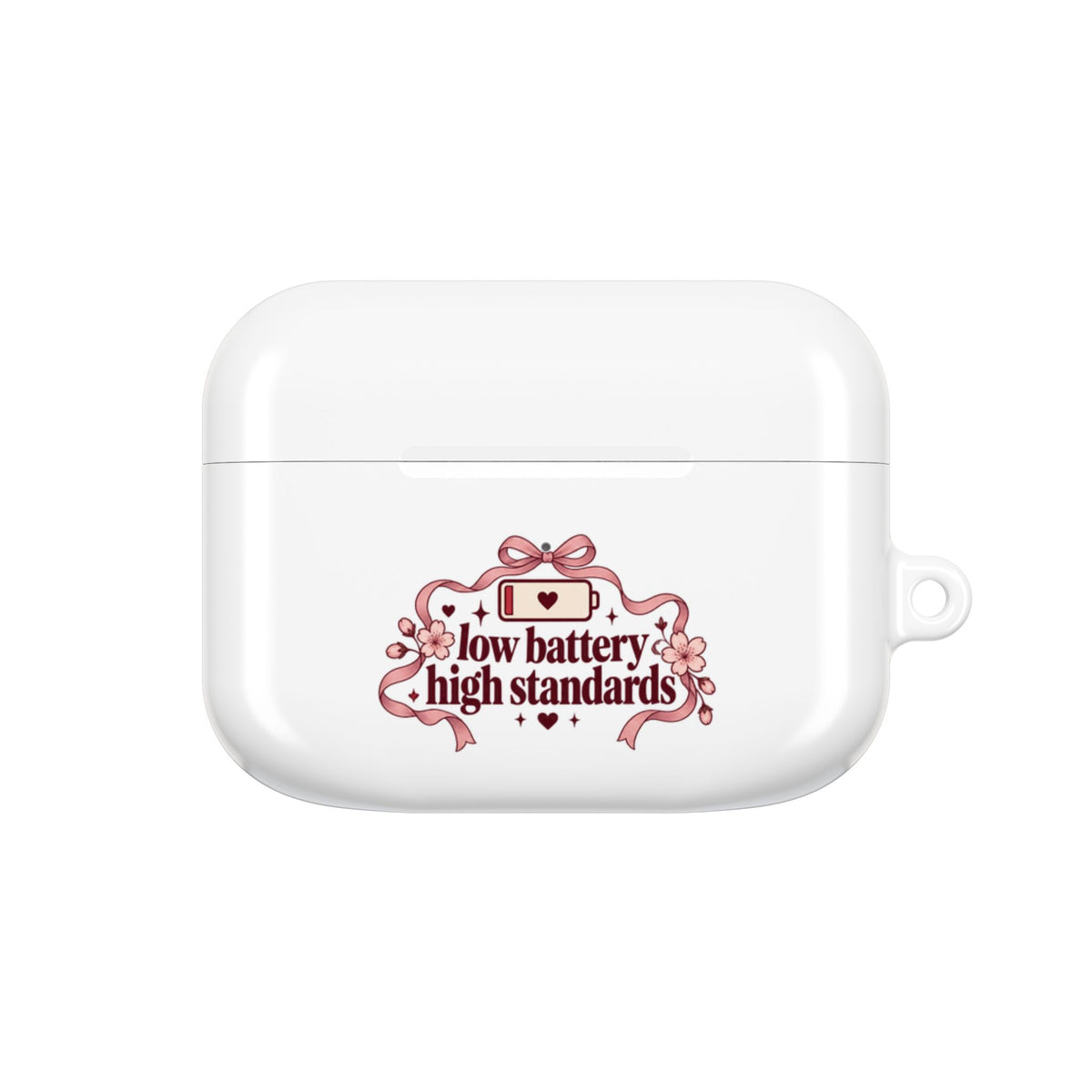 Low Battery High Standards | AirPods Case
