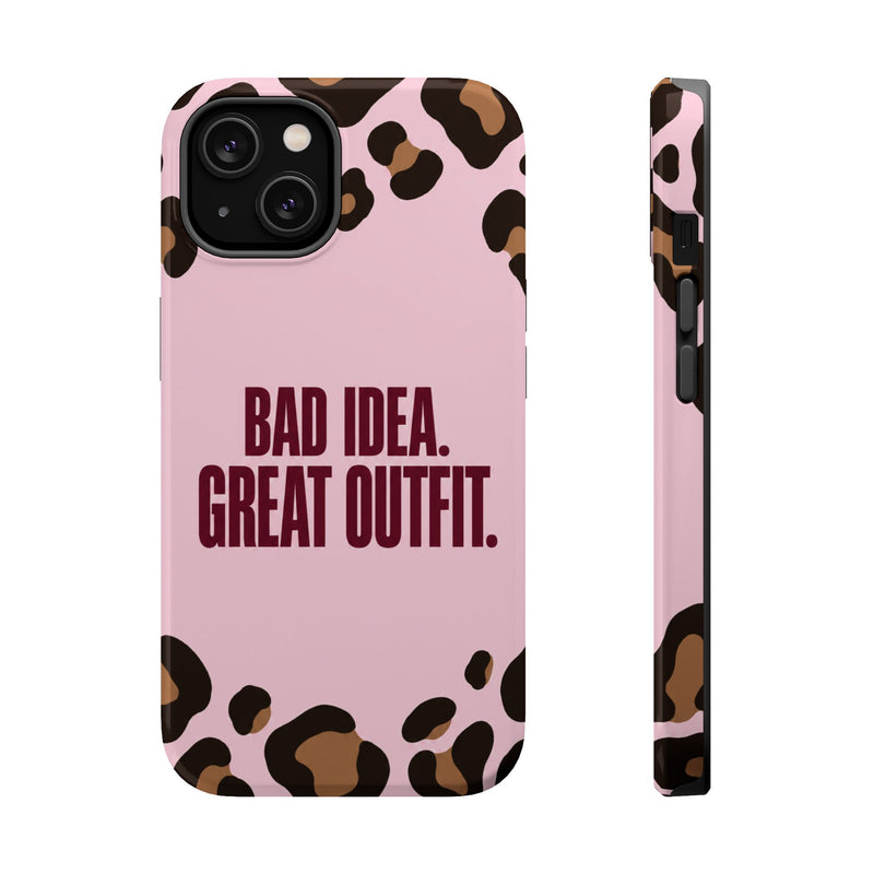 Bad Idea, Great Outfit | MagSafe Compatible iPhone Case