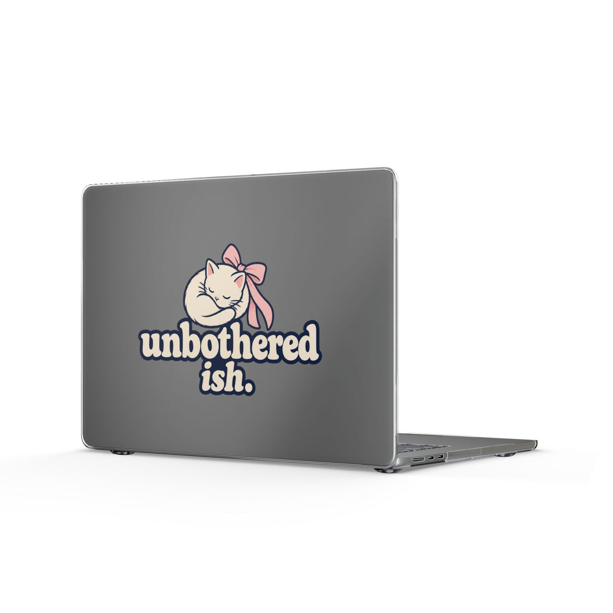 Unbothered-ish | Clear MacBook Case
