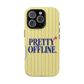 Pretty Offline | MagSafe Compatible iPhone Case