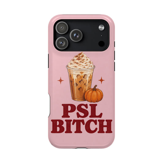 PSL Bitch | MagSafe Compatible iPhone Case
