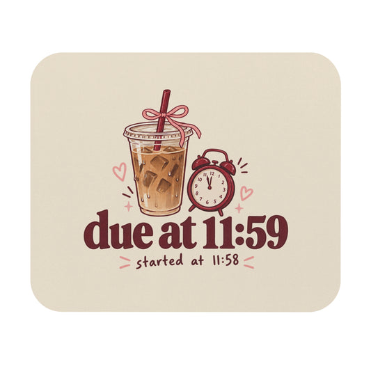 Due at 11:59 | Mousepad