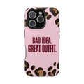 Bad Idea, Great Outfit | MagSafe Compatible iPhone Case