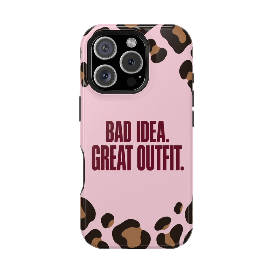 Bad Idea, Great Outfit | MagSafe Compatible iPhone Case