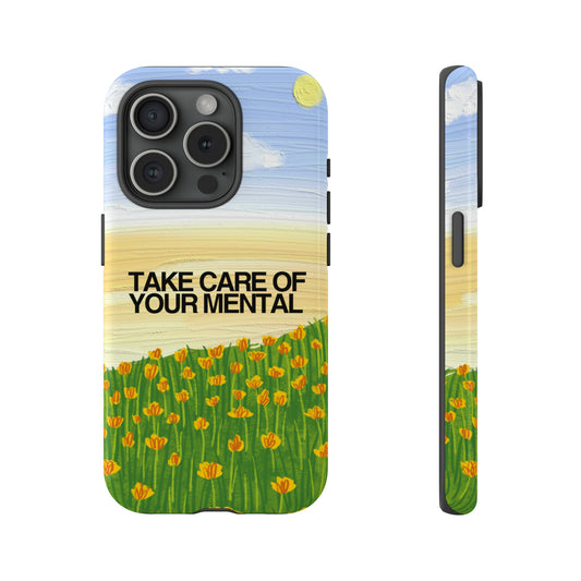 Take Care Of Your Mental iPhone Case