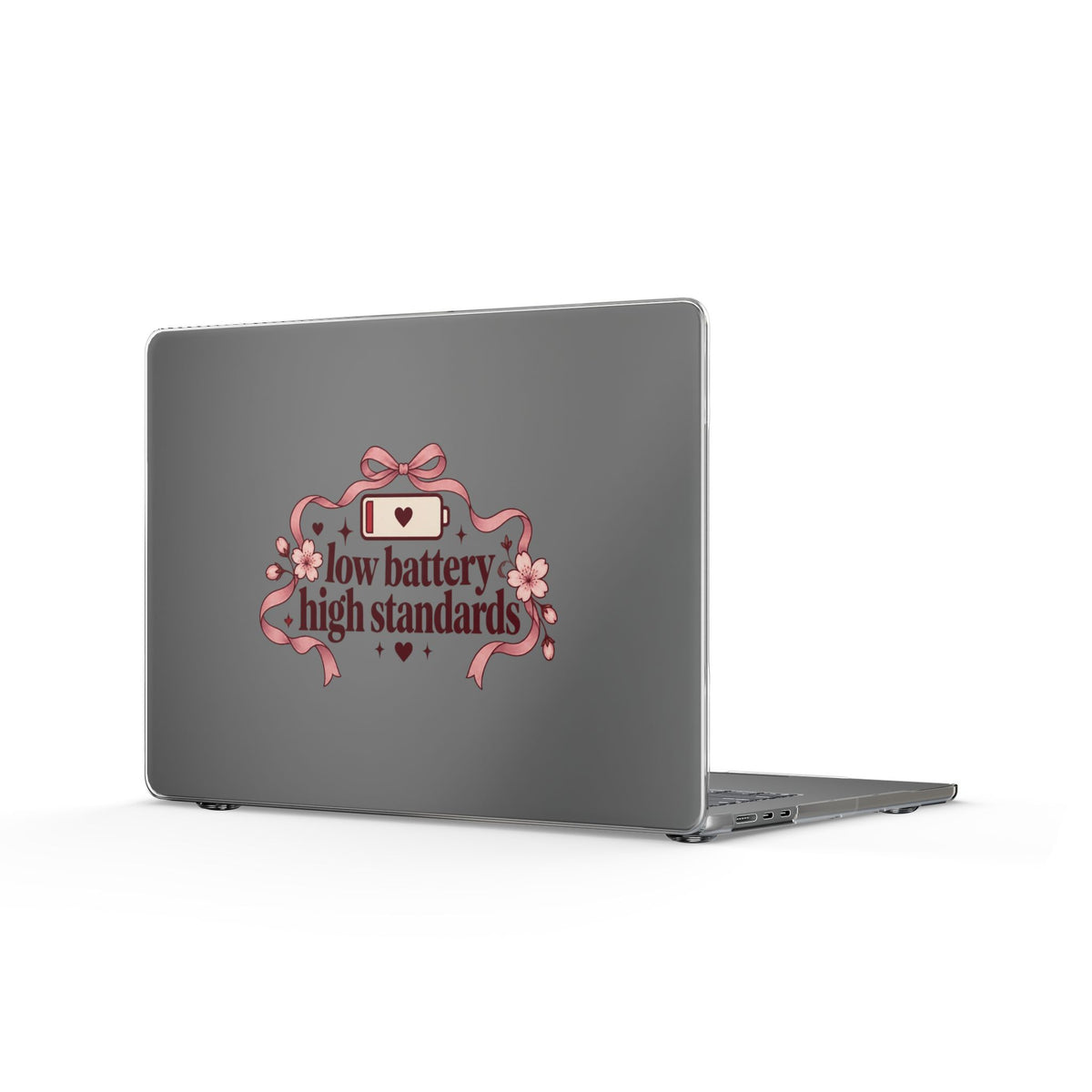 Low Battery High Standards | Clear MacBook Case