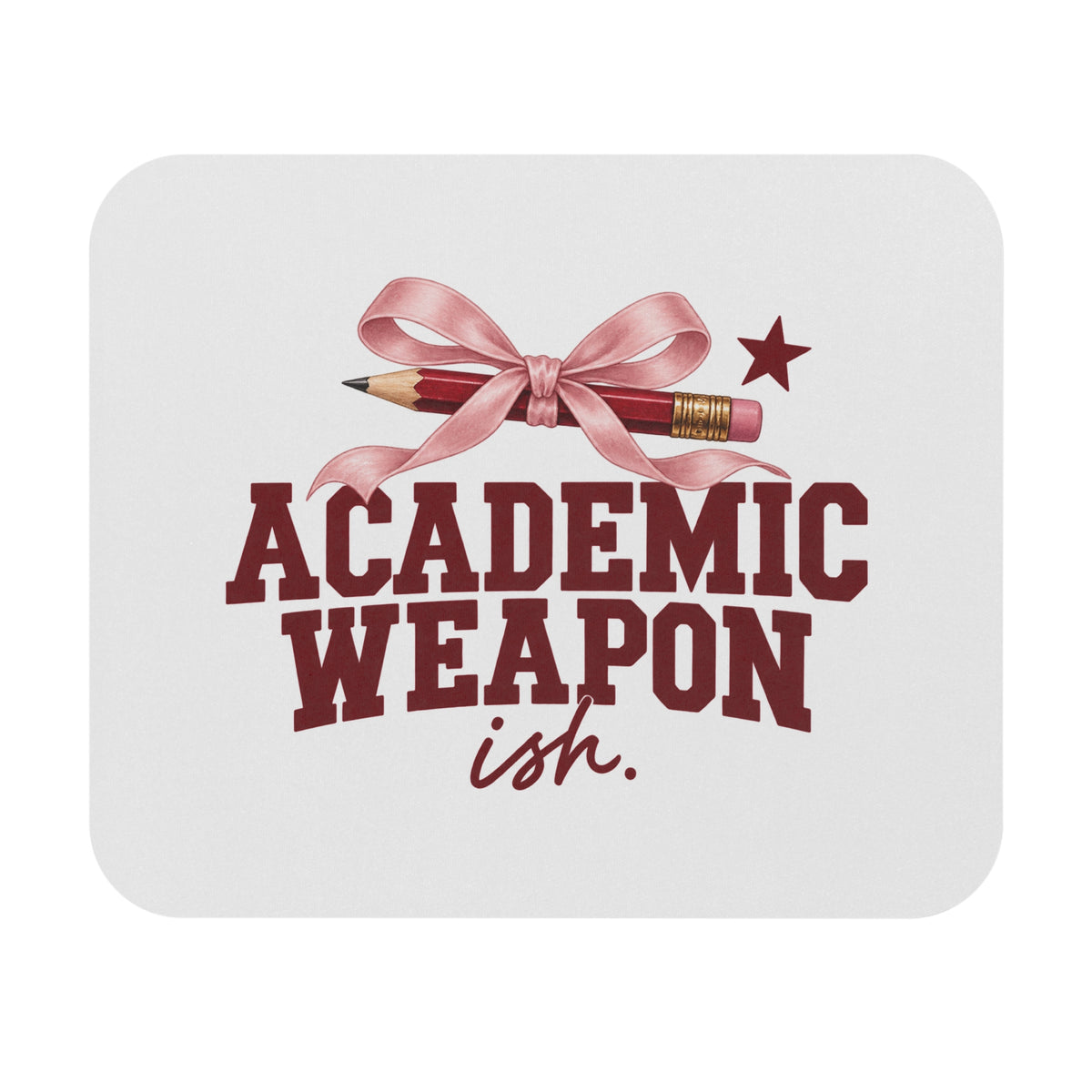 Academic Weapon, Ish | Mousepad